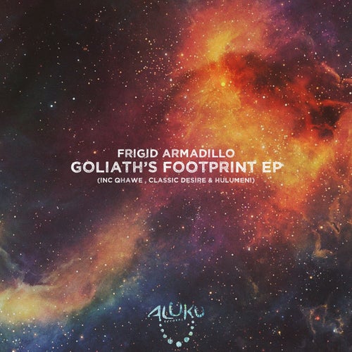 Frigid Armadillo - Goliath’s Footprint EP [AR073]